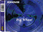 Icehouse : Big Wheel (Single)